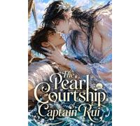 The Pearl Courtship of Captain Rui