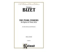Les Pêcheurs de perles – Opéra en trois actes – Kalmus Classic Edition – Partition vocale