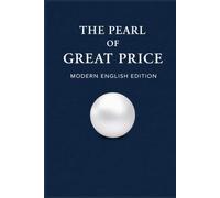 The Pearl of Great Price: Modern English Edition