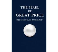 The Pearl of Great Price: Modern English Translation