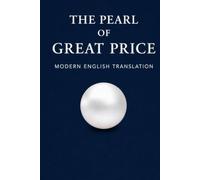 The Pearl of Great Price: Modern English Translation