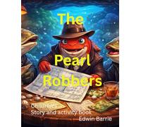 The Pearl Robbers: Children's Story and activity Book