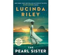 The Pearl Sister Volume 4 Book Four by Lucinda Riley Lucinda Riley (Auteur)