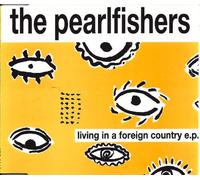 THE PEARLFISHERS - Living in a Foreign Country