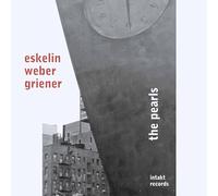 Eskelin / Weber / Griener – The Pearls – CD – Integral
