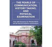 The Pearls Of Communication, History Taking, And Physical Examination