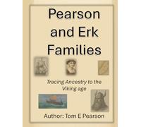 The Pearson and Erk Families: Tracing Ancestry to the Viking Age