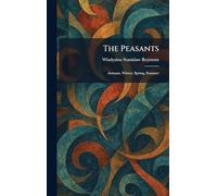 The Peasants: Autumn, Winter, Spring, Summer