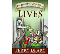 The Peasants Revolting Lives by Terry Deary Terry Deary (Auteur)