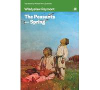 The Peasants - Spring: A story of the peasants and the nobility.