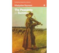 The Peasants - Summer: A story of the peasants and the nobility.