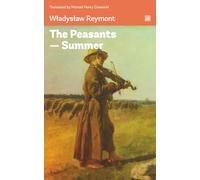 The Peasants - Summer: A story of the peasants and the nobility.