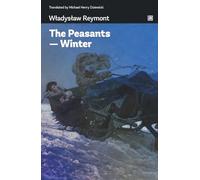 The Peasants - Winter: A story of the peasants and the nobility.