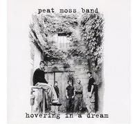 The Peat Moss Band - Hovering in a Dream