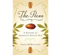 The Pecan - James McWilliams - University of Texas Press - Livre en Anglais - Paperback James McWilliamsJames McWilliams (Auteur)