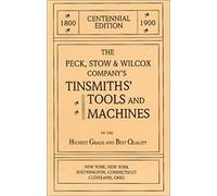 The Peck, Stow & Wilcox Company's Tinsmiths' Tools And Machines