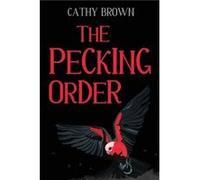 The Pecking Order by Cathy Brown Cathy Brown (Auteur)