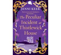 The Peculiar Incident at Thistlewick House