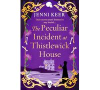 The Peculiar Incident at Thistlewick House