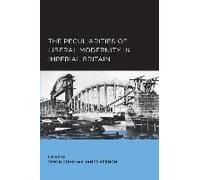 The Peculiarities Of Liberal Modernity In Imperial Britain