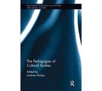 The Pedagogies of Cultural Studies (Routledge Research in Cultural and Media Studies) - [Version Originale] Inconnu (Auteur)