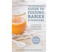 The Pediatrician's Guide To Feeding Babies And Toddlers
