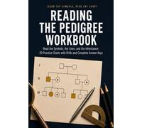 The Pedigree Chart Workbook: Read the Symbols, the Lines, and the Inheritance: 20 Practice Charts with Reading Drills and Complete Answer Keys
