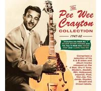The Pee Wee Crayton Collection 1947-64
