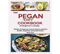 The Pegan Diet Cookbook {A Beginner's Guide}