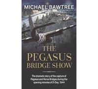 The Pegasus Bridge Show