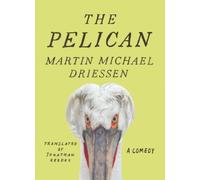 The Pelican : A Comedy