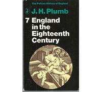The Pelican History of England,Vol.7: England in the Eighteenth Century