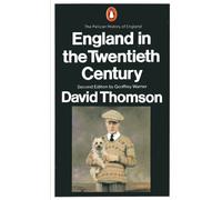 The Pelican History of England, Vol.9: England in the Twentieth Century1914-1979