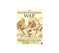 La guerre du Péloponnèse – Athènes et Sparte dans un conflit sauvage 431-404 av. J.-C.