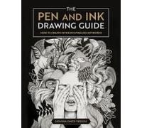 The Pen and Ink Drawing Guide: How to Create Intricate Fineline Artworks