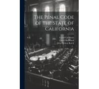 The Penal Code Of The State Of California