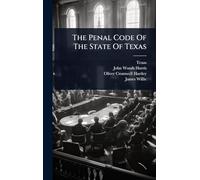 The Penal Code Of The State Of Texas