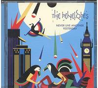 tHe pEneLOpe[s] - Never Live Another Yesterday