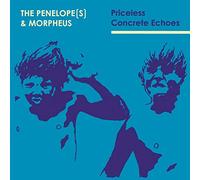 The Penelopes & Morpheus - Priceless Concrete Echoes
