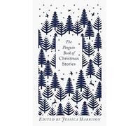 The Penguin Book of Christmas Stories – From Hans Christian Andersen to Angela Carter