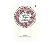 The Penguin Book of English Short Stories: Featuring short stories from classic authors including Charles Dickens, Thomas Hardy, Evelyn Waugh and many more