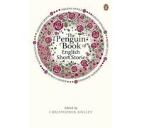 The Penguin Book of English Short Stories: Featuring short stories from