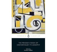 The Penguin Book of Existentialist Philosophy (Poche)