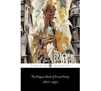 The Penguin Book of French Poetry: 1820-1950; With Prose Translations NEUF