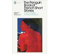 The Penguin Book of French Short Stories: 2: From Colette to Marie NDiaye