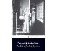 The Penguin Book of Ghost Stories – d'Elizabeth Gaskell à Ambrose Bierce
