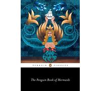 The Penguin Book of Mermaids
