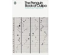 The Penguin Book of Oulipo: Queneau, Perec, Calvino and the Adventure of Form