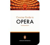 Le guide concis Penguin de l'opéra – Penguin Books