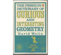 The Penguin Dictionary of Curious and Interesting Geometry